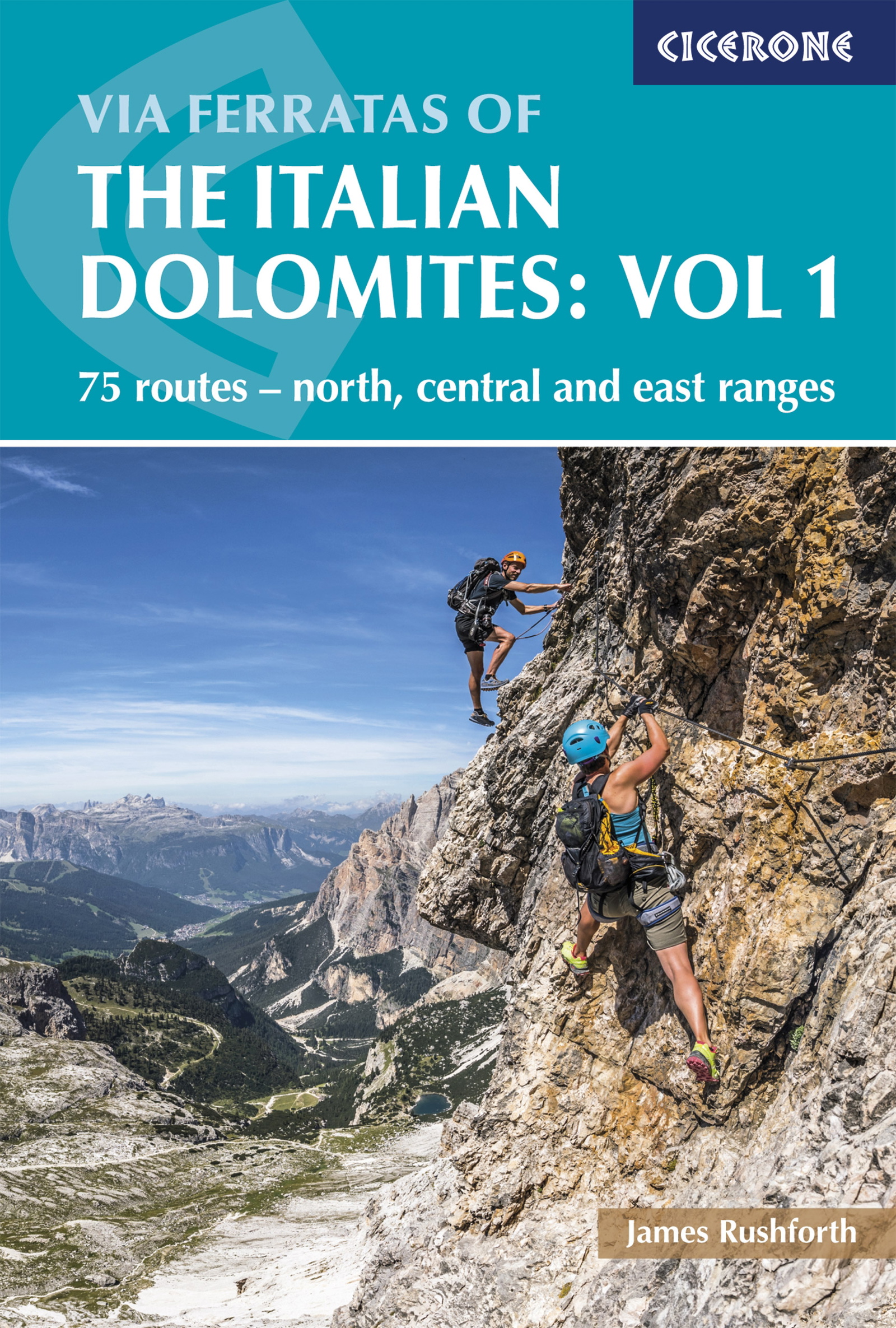 Via Ferratas of the Italian Dolomites Volume 1 - Front Cover