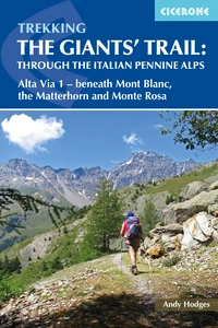 Trekking the Giants' Trail: Alta Via 1 through the Italian Pennine Alps Trekking the Giants' Trail: Alta Via 1 through the Italian Pennine Alps - Front Cover