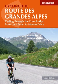 Cycling the Route des Grandes Alpes Cycling the Route des Grandes Alpes - Front Cover