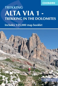 Alta Via 1 - Trekking in the Dolomites Alta Via 1 - Trekking in the Dolomites - Front Cover