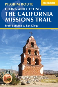 Hiking and Cycling the California Missions Trail Hiking and Cycling the California Missions Trail - Front Cover