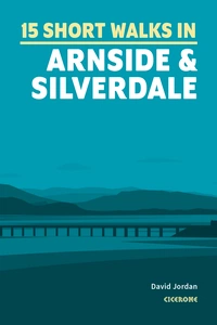 15 Short Walks in Arnside and Silverdale Short Walks in Arnside and Silverdale - Front Cover
