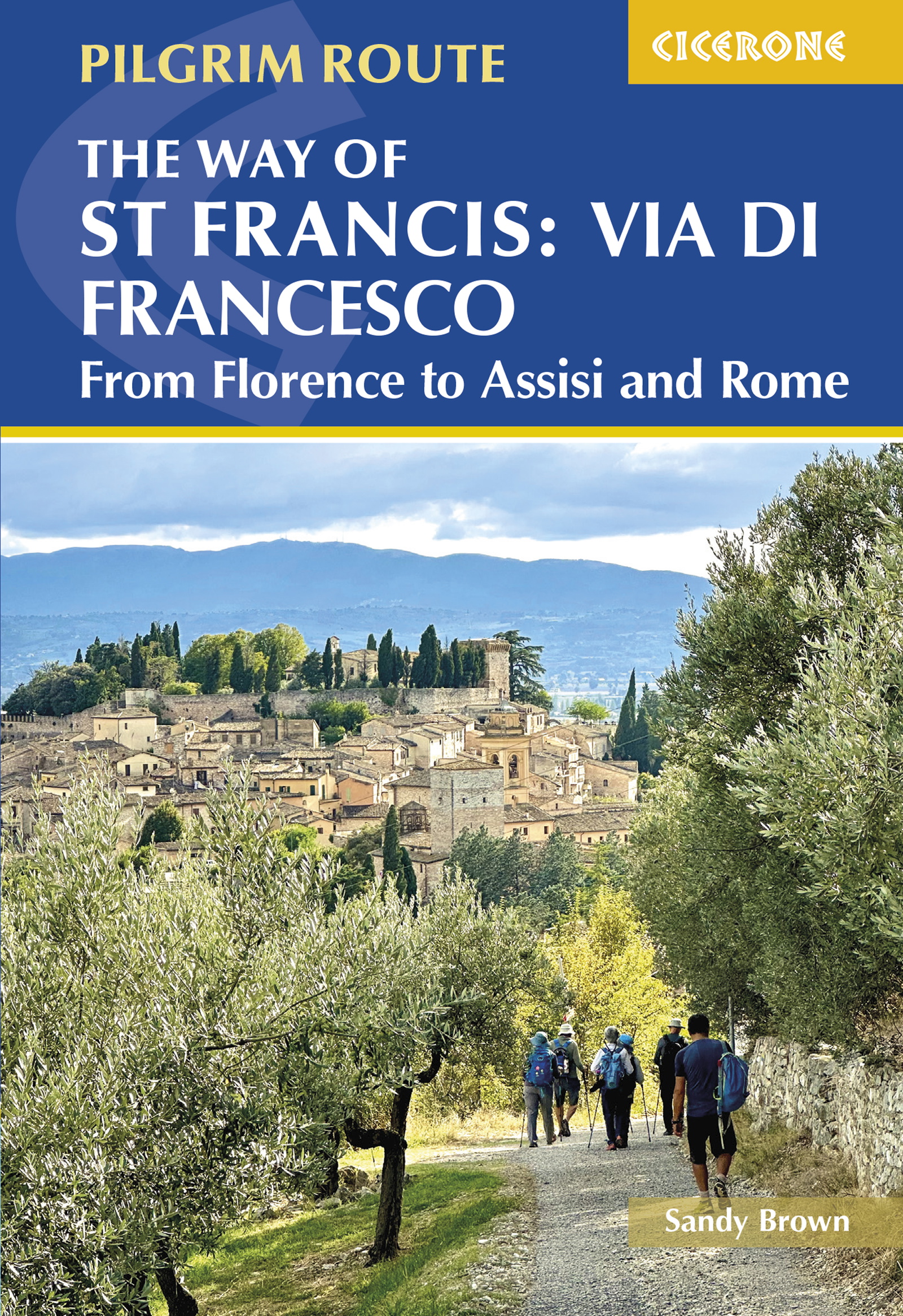 The Way of St Francis: Via di Francesco - Front Cover
