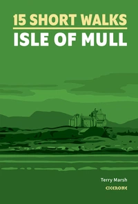 15 Short Walks on the Isle of Mull Short Walks on the Isle of Mull - Front Cover