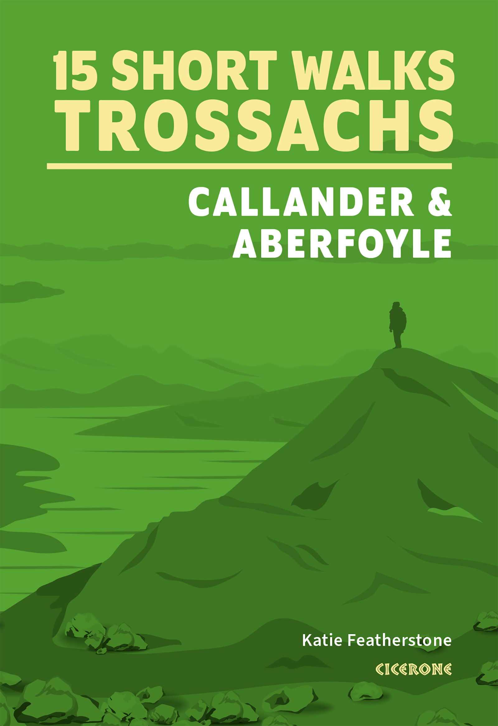 15 Short Walks in the Trossachs - Callander and Aberfoyle - Front Cover