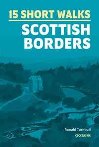 15 Short Walks in the Scottish Borders 15 Short Walks in the Scottish Borders - Front Cover
