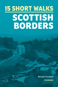 15 Short Walks in the Scottish Borders 15 Short Walks in the Scottish Borders - Front Cover