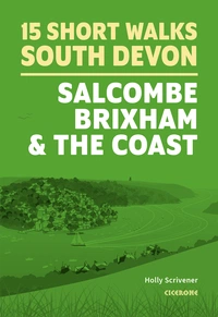 15 Short Walks in South Devon - Salcombe, Brixham and the coast - Front Cover