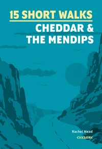 15 Short Walks Cheddar and the Mendips - Front Cover